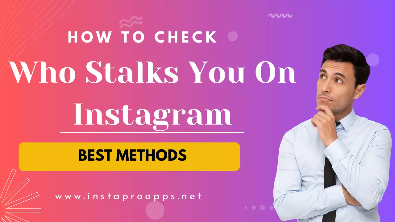 How To Check Who Stalks You On Instagram